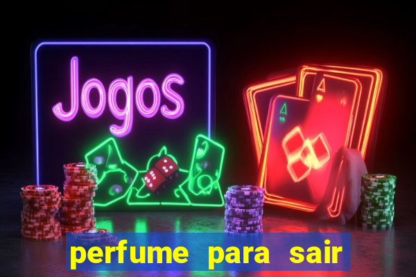 perfume para sair a noite